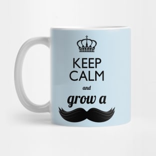 Keep calm and grow a stache Mug